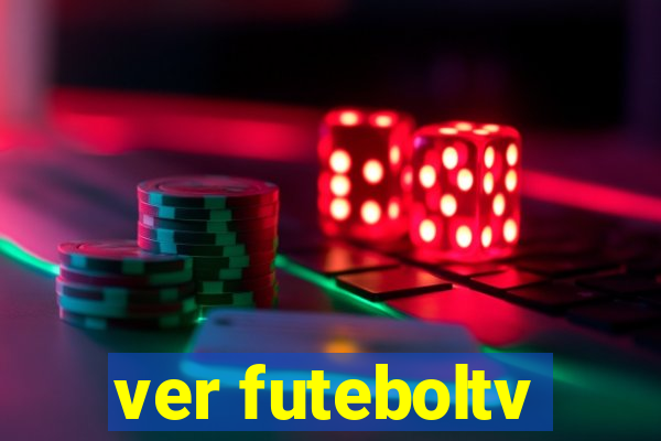 ver futeboltv